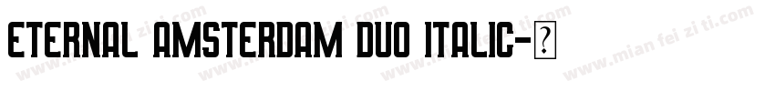 Eternal Amsterdam Duo Italic字体转换